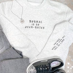 Normal is so Over-Rated Oatmeal Sweatshirt - Boujee Boutique 