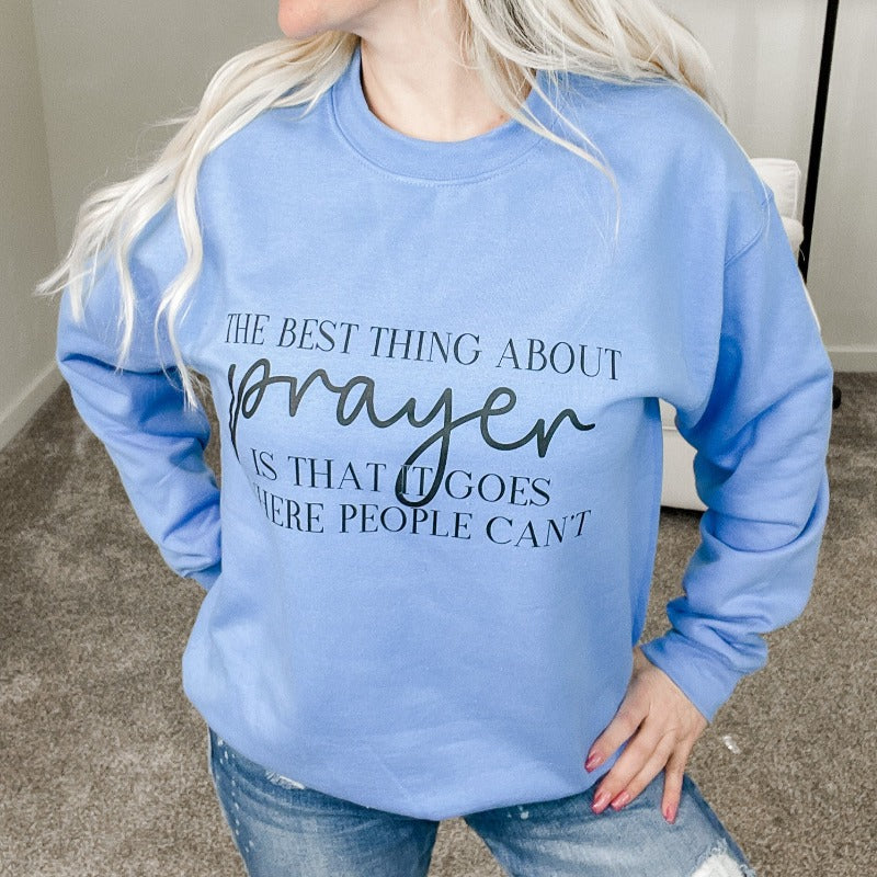 The Best Thing About Prayer Graphic Sweatshirt - Boujee Boutique 