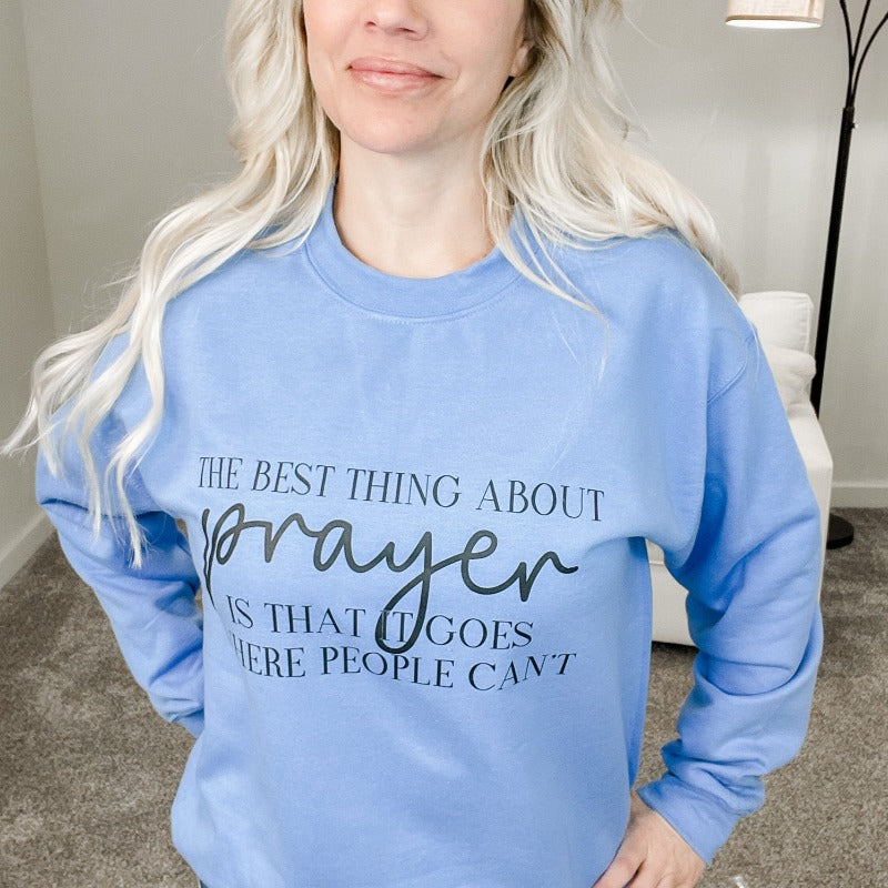 The Best Thing About Prayer Graphic Sweatshirt - Boujee Boutique 
