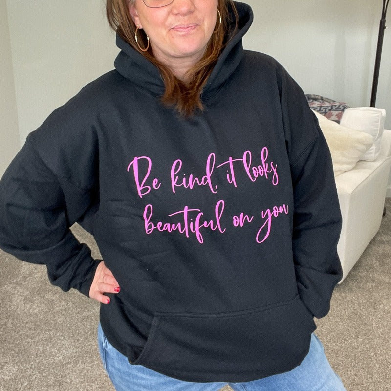 Be Kind it Looks Beautiful on You Graphic Hoodie - Boujee Boutique 